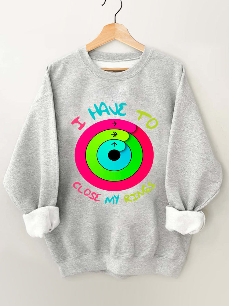 I Have to Close My Rings Vintage Gym Sweatshirt