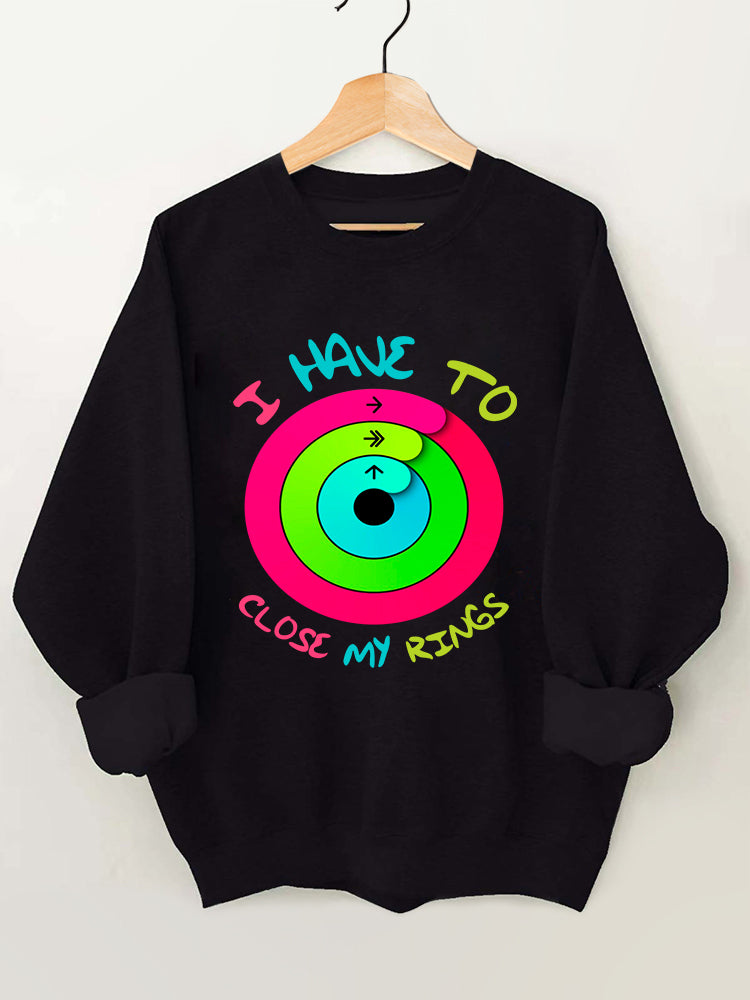 I Have to Close My Rings Vintage Gym Sweatshirt