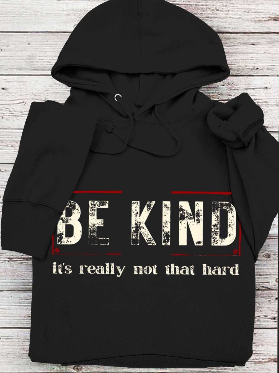 Women's Be Kind It's Really Not That Hard Casual Hoodie