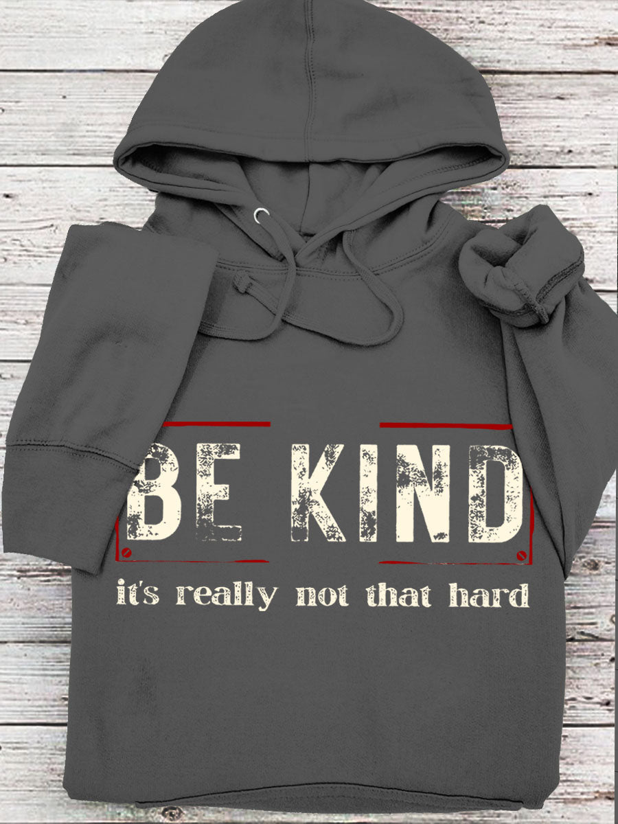 Women's Be Kind It's Really Not That Hard Casual Hoodie