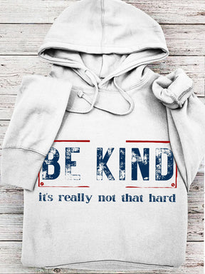 Women's Be Kind It's Really Not That Hard Casual Hoodie