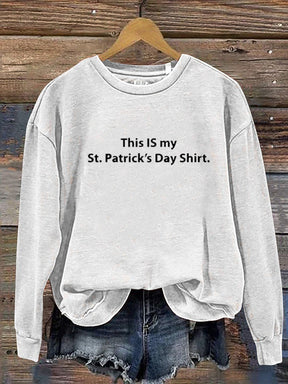 Eagerlys This Is My  St Patricks Day Shirt  Casual  Sweatshirt