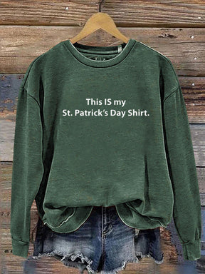 Eagerlys This Is My  St Patricks Day Shirt  Casual  Sweatshirt