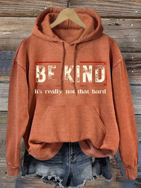 Women's Be Kind It's Really Not That Hard Casual Hoodie