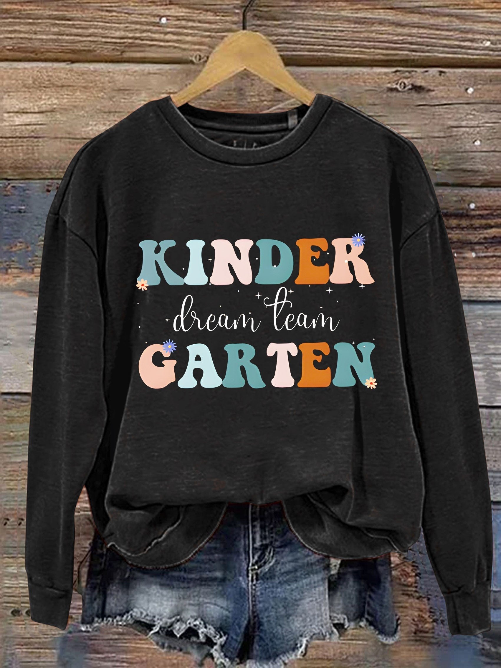 Kinder Dream Team Garten Pre-k Teacher Design Casual Sweatshirt