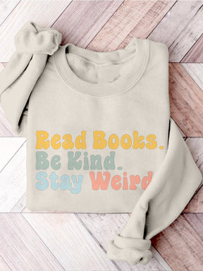 Book Lover Be Kind Stay Weird Casual Print Sweatshirt