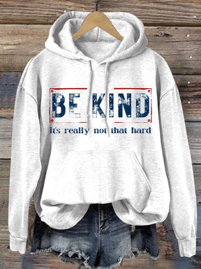 Women's Be Kind It's Really Not That Hard Casual Hoodie