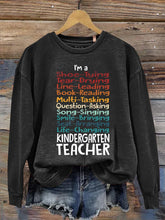 Kindergarten Teacher  Casual Sweatshirt