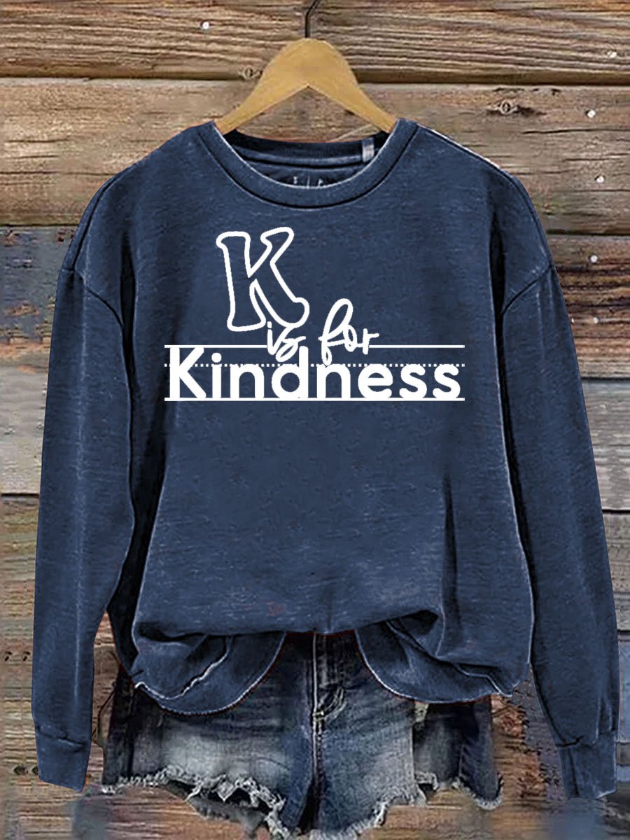 K Is For Kindness Print Casual  Sweatshirt