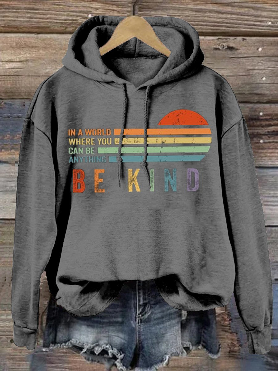 In A World Where You Can Be Anything Be Kind Suicide Prevention Mental Print Casual Hoodie