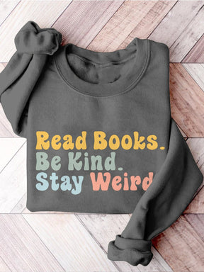 Book Lover Be Kind Stay Weird Casual Print Sweatshirt