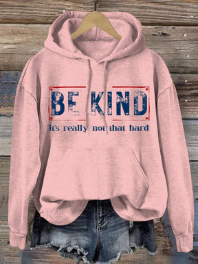 Women's Be Kind It's Really Not That Hard Casual Hoodie