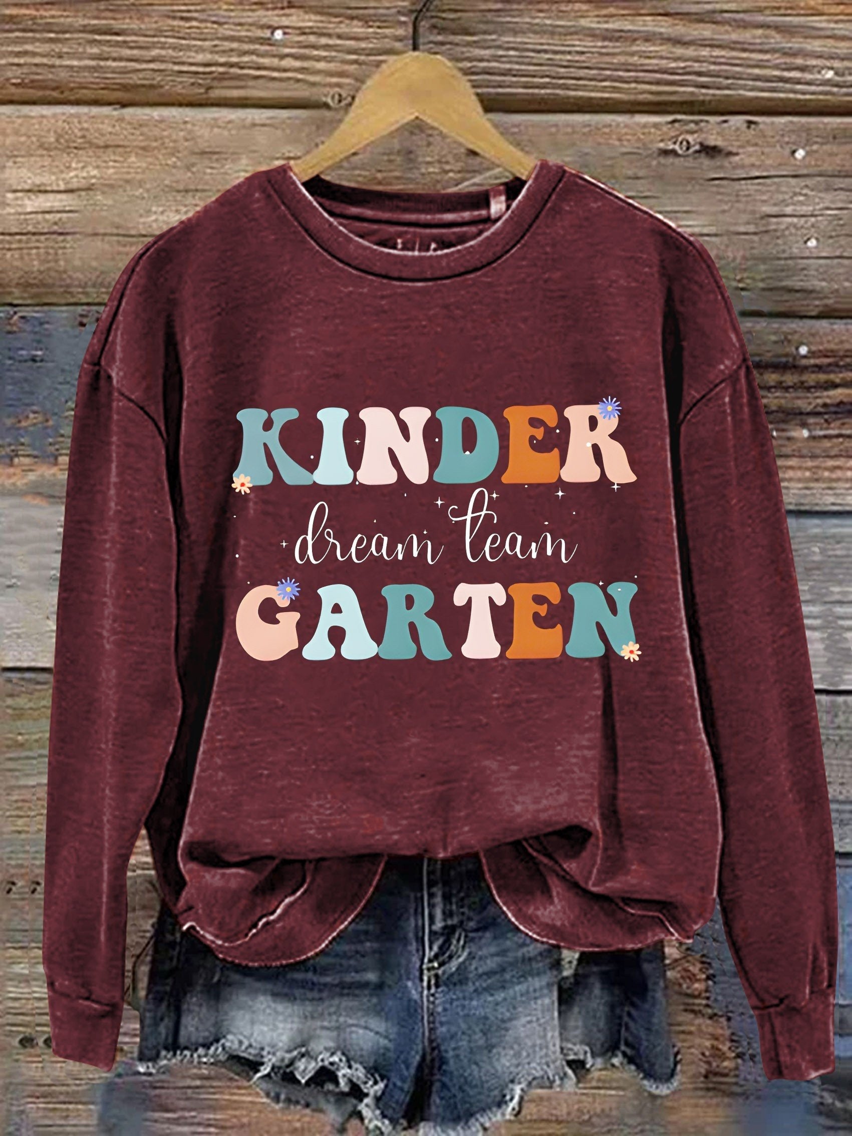 Kinder Dream Team Garten Pre-k Teacher Design Casual Sweatshirt