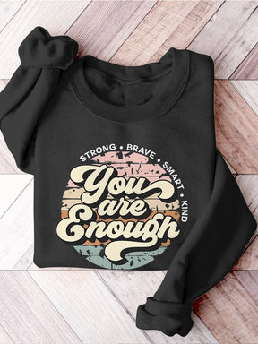 You Are Enough Anxiety Mental Health Matters Inspirational You Matter Mental Health Self Love Casual Print Sweatshirt