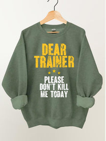 PLEASE DON'T KILL ME TODAY Vintage Gym Sweatshirt