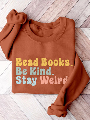 Book Lover Be Kind Stay Weird Casual Print Sweatshirt