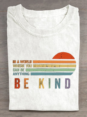 In A World Where You Can Be Anything Be Kind Suicide Prevention Mental Print T-shirt