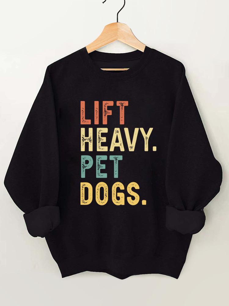 Lift Heavy Pet Dogs Vintage Gym Sweatshirt