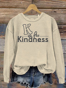 K Is For Kindness Print Casual  Sweatshirt