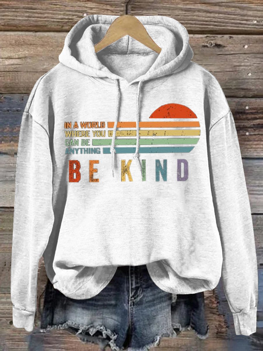 In A World Where You Can Be Anything Be Kind Suicide Prevention Mental Print Casual Hoodie