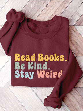 Book Lover Be Kind Stay Weird Casual Print Sweatshirt