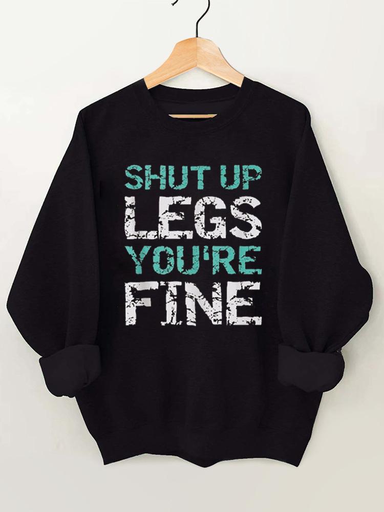 Shut Up Legs You're Fine Vintage Gym Sweatshirt