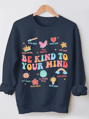 Be Kind To Your Mind Teacher Casual Sweatshirt