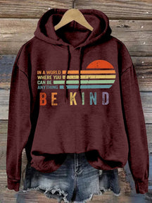 In A World Where You Can Be Anything Be Kind Suicide Prevention Mental Print Casual Hoodie