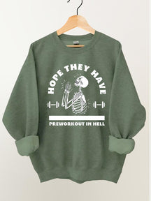 Hope They Have Preworkout In Hell Vintage Gym Sweatshirt