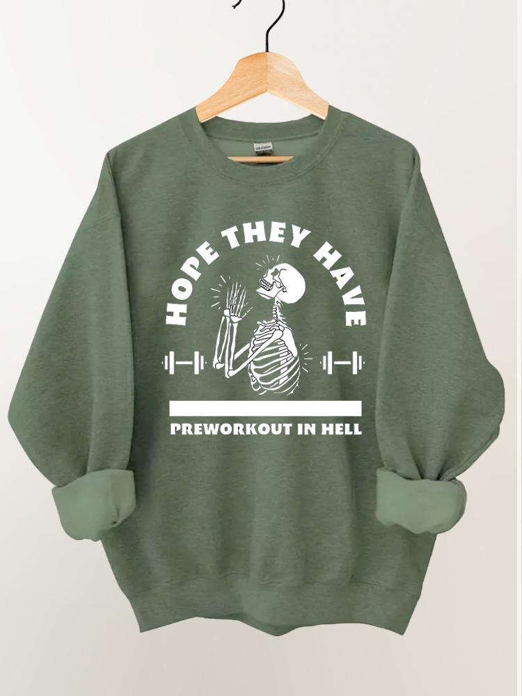 Hope They Have Preworkout In Hell Vintage Gym Sweatshirt