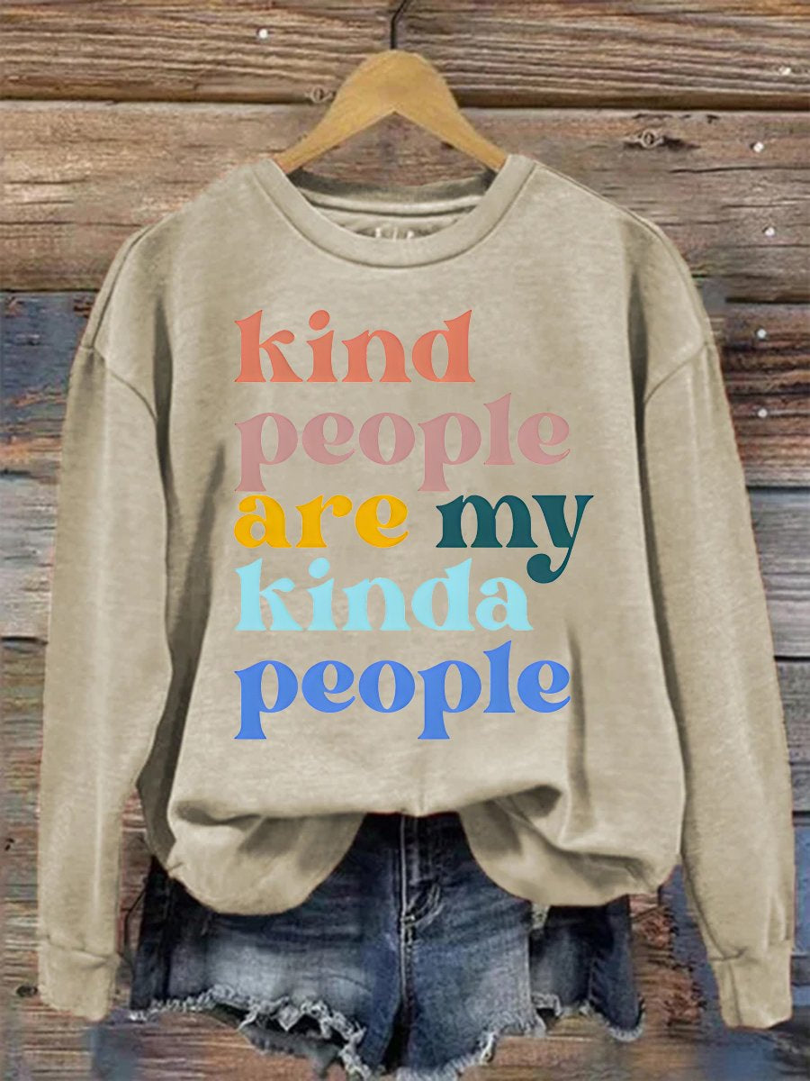 Kind People Are My Kinda Peopke Be Kind Casual Print Sweatshirt