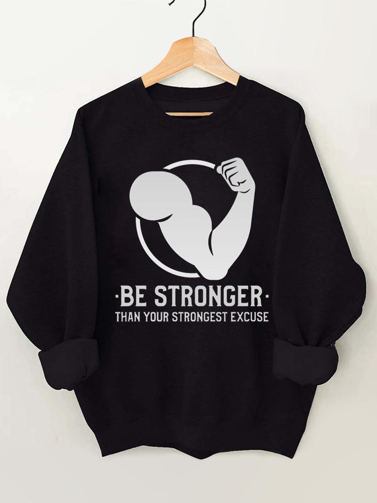 Be Stronger Vintage Gym Sweatshirt