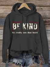 Women's Be Kind It's Really Not That Hard Casual Hoodie