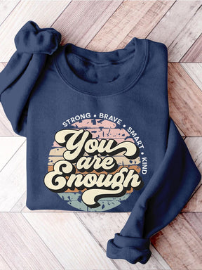 You Are Enough Anxiety Mental Health Matters Inspirational You Matter Mental Health Self Love Casual Print Sweatshirt