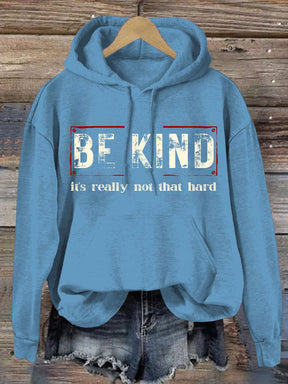 Women's Be Kind It's Really Not That Hard Casual Hoodie