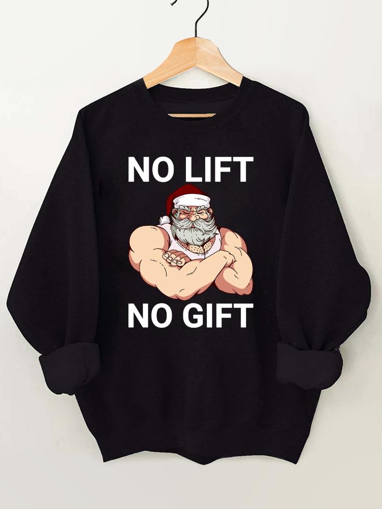 No Lift No Gift Santa Claus Gym Sweatshirt