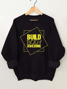 Build Body Awesome Gym Sweatshirt