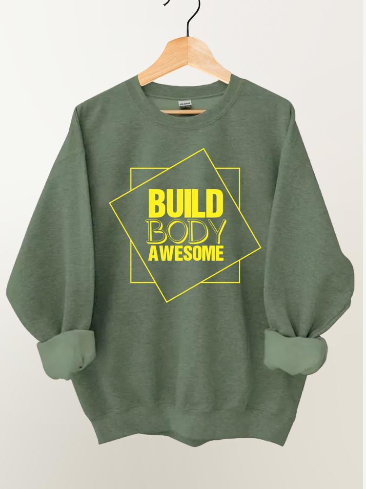 Build Body Awesome Gym Sweatshirt