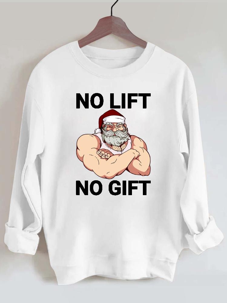 No Lift No Gift Santa Claus Gym Sweatshirt